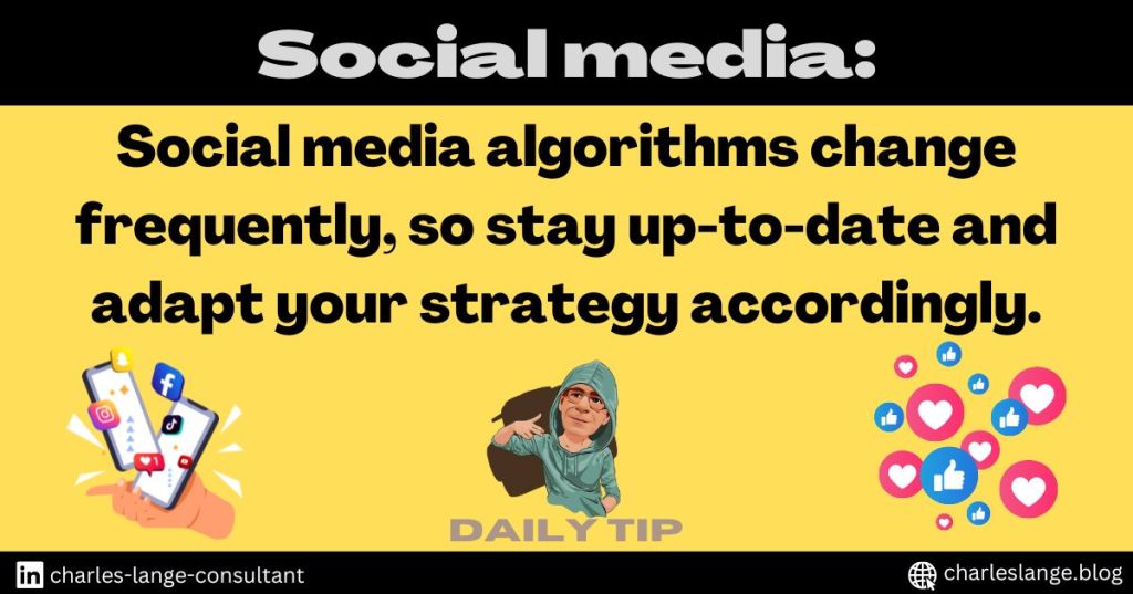 Social media algorithms change frequently, so stay up-to-date and adapt your strategy&nbsp;accordingly.