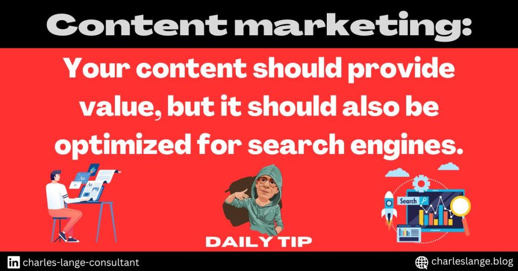 Your content should provide value, but it should also be optimized for search&nbsp;engines.