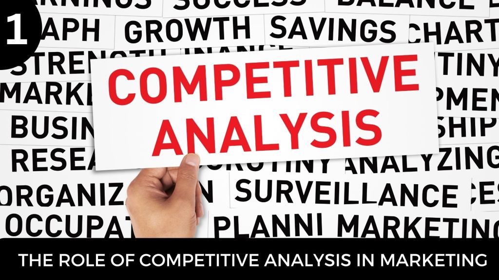 The Role of Competitive Analysis in Marketing