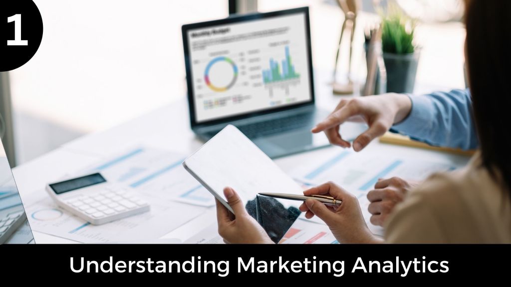 Understanding Marketing Analytics