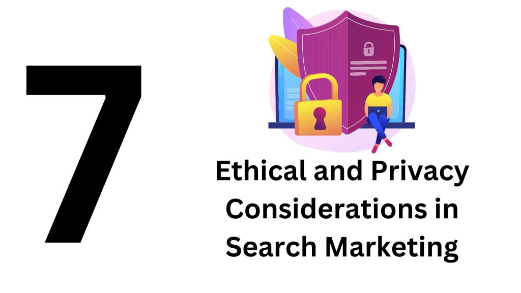 Ethical and Privacy Considerations in Search Marketing