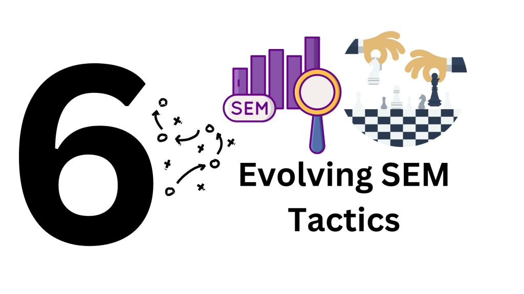 Evolving SEM Tactics