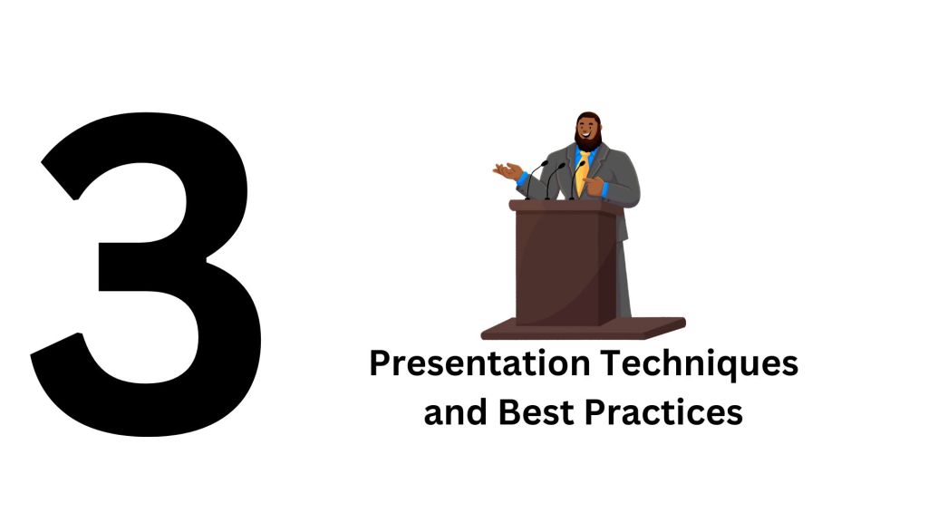Presentation Techniques and Best Practices