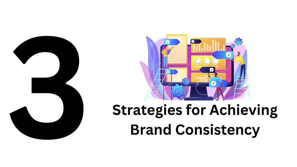 Strategies for Achieving Brand Consistency