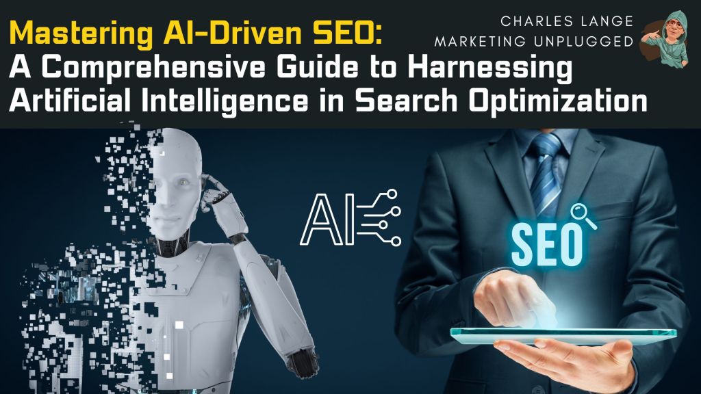 Mastering AI-Driven SEO: A Comprehensive Guide to Harnessing Artificial Intelligence in Search&nbsp;Optimization