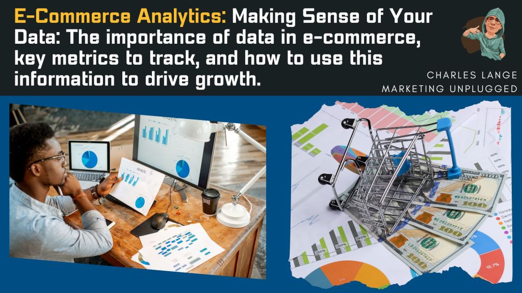 E-Commerce Analytics: Making Sense of Your&nbsp;Data