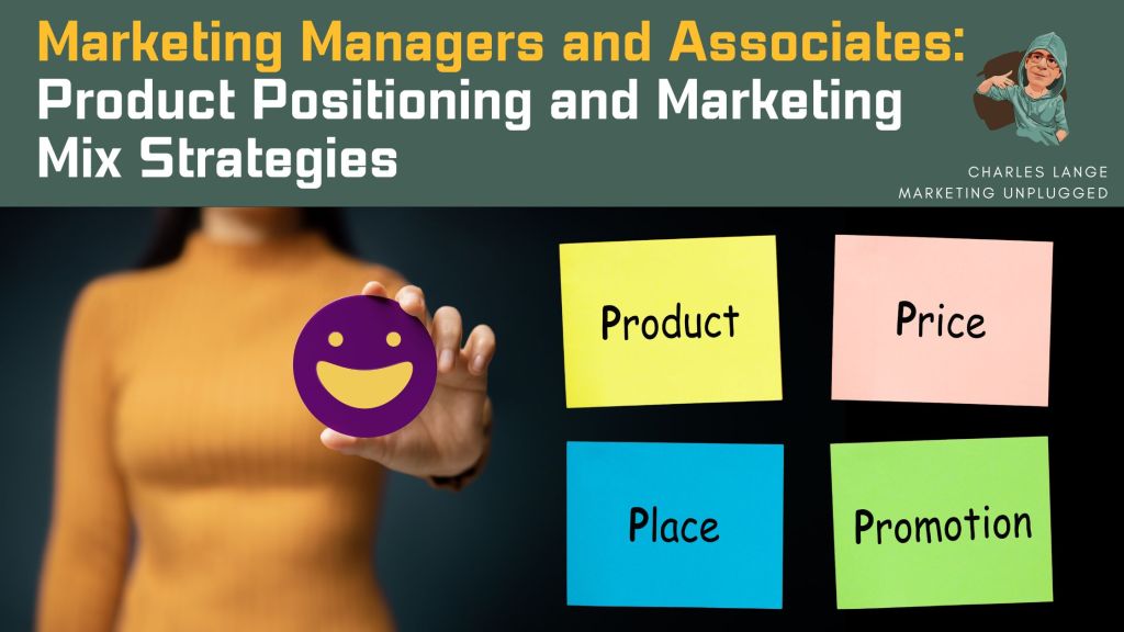 Product Positioning and Marketing Mix&nbsp;Strategies